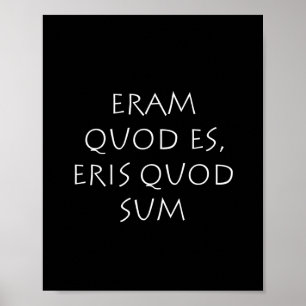 Poster Eram quod es eris quod sum