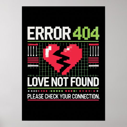 Poster Erreur 404 Love Not found, Funny Anti-Valentine’s (Devant)