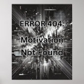 Poster Erreur 404 : Motivation introuvable - Funny Tech P (Devant)