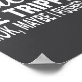 Poster Es Be Tripn' Ok Maybe I Pushed One  (Coin)