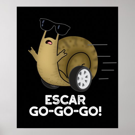Poster Escar-go-go-go Funny French Snail Pun Dark BG (Devant)