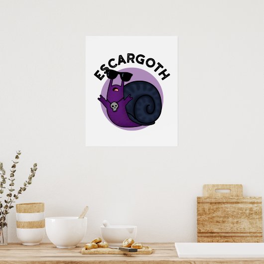 Poster Escar-goth Funny Cool Goth Snail Pun (Cuisine)