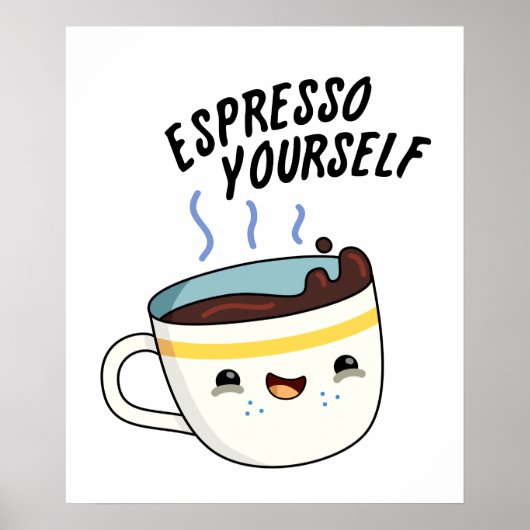 Poster Espresso Yourself amusant jeu de café (Devant)