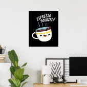 Poster Espresso Yourself Funny Coffee Pun Dark BG (Bureau à domicile)