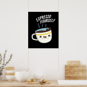 Poster Espresso Yourself Funny Coffee Pun Dark BG (Cuisine)