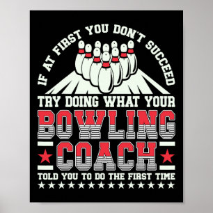 Poster Essayez De Faire Ce Que Votre Coach De Bowling Vou