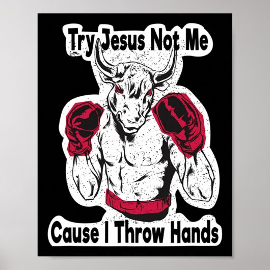 Poster Essayez Jésus pas moi parce que je lance des mains (Devant)