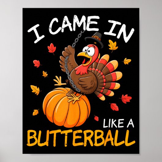 Poster Est arrivé comme un Butterball Drôle de Thanksgivi (Devant)