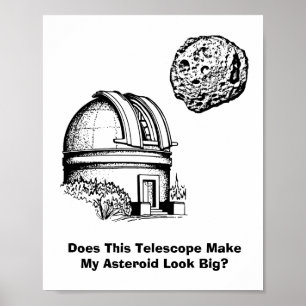 Poster Est-Ce Que Ce Télescope Fait Apparaître Mon Astéro