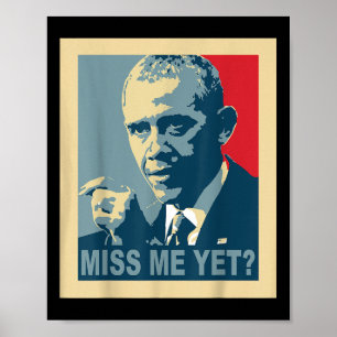 Poster Est-ce que vous manquez Obama grand président Obam