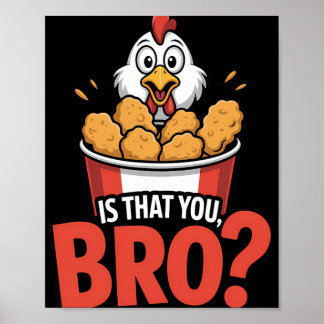 Poster Est-ce toi, frère, blague sur la nourriture Chicke