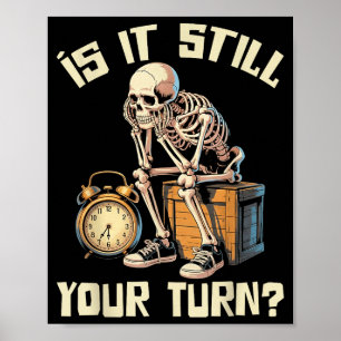 Poster Est-ce votre tour drôle squelette attendant citati