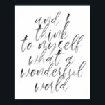 Poster Et Je Me Pense Quel Monde Merveilleux<br><div class="desc">Et Je Me Pense Quel Merveilleux Script D'Aquarelle Mondiale</div>