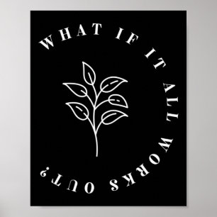 Poster Et si tout s'arrête Floral Quote1