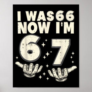 Poster Était 66 67 Drôle Fête d'anniversaire 67 ans 67 an