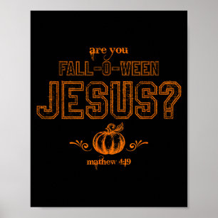 Poster Êtes-vous Fall-o-ween Jésus-Christ Halloween Matt