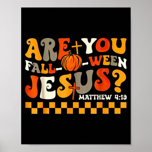 Poster Êtes-vous Fall-o-ween Jésus Citrouille chrétienne (Devant)