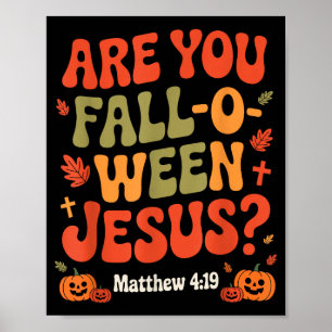 Poster Êtes-vous Fall O Ween Jésus drôle chrétien automne