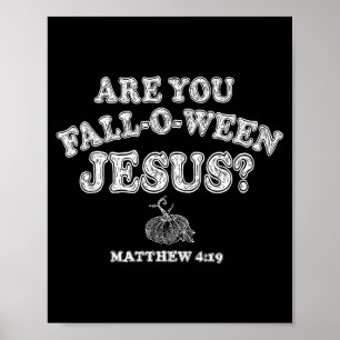 Poster Êtes-vous Fall-o-ween Jésus Halloween chrétien Pum