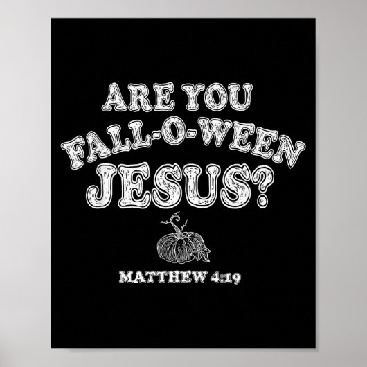 Poster Êtes-vous Fall-o-ween Jésus Halloween chrétien Pum (Devant)