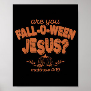 Poster Êtes-vous Fall-o-ween Jésus tombe Halloween chréti