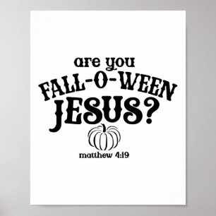 Poster Êtes-vous Falloween Jésus Chemise Chrétienne Chute