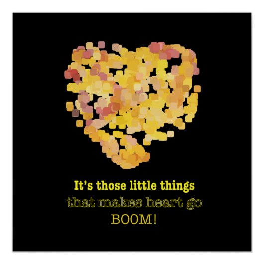 Poster Être en amour citation : Ce sont ces petites chose (Devant)