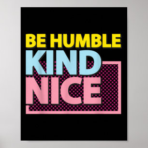 Poster Être Humble Et Être Un Design Graphique Motivation