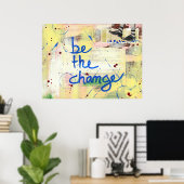 Poster Être le changement (Bureau à domicile)