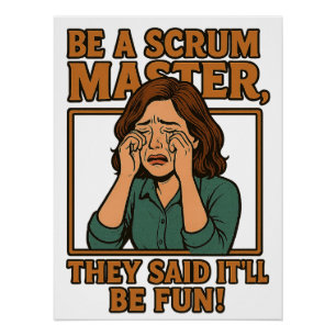 Poster Être Maître Scrum, Humour Entreprise Sarcastique