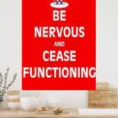 Poster Être nerveux et cesser de fonctionner (Cuisine)