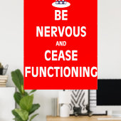 Poster Être nerveux et cesser de fonctionner (Bureau à domicile)
