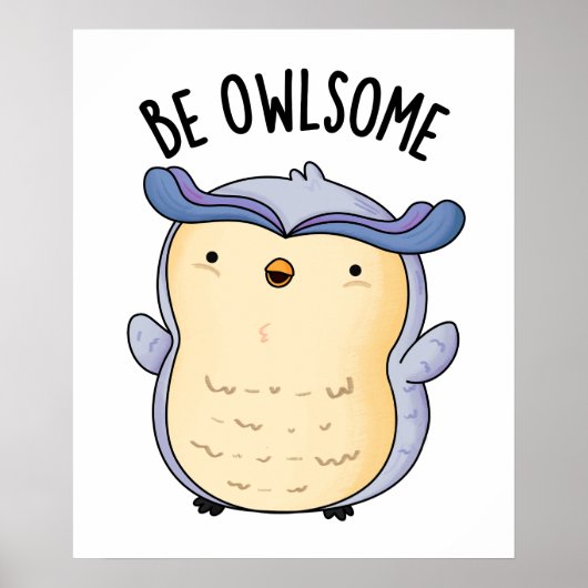 Poster Être Owsome Funny Owl Pun (Devant)
