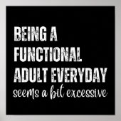 Poster Être Un Adulte Fonctionnel Tous Les Jours Semble U (Devant)