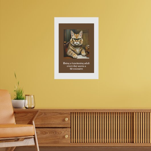 Poster Être un adulte fonctionnel tous les jours semble u (Salon 2)