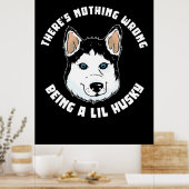 Poster Être Un Chien Lil Husky (Cuisine)
