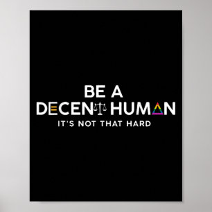 Poster Être Un Homme Décent Ce N'Est Pas Si Dur
