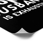 Poster Être Un Mari Trophée Est Épuisant (Coin)