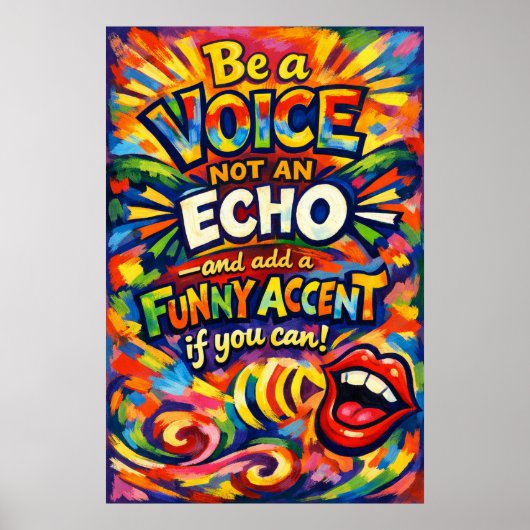 Poster Être une voix et non un écho - Typographie drôle d (Devant)