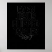 Poster Even Jesus Flipped Tables Funny Jesus Lovers Chris (Devant)
