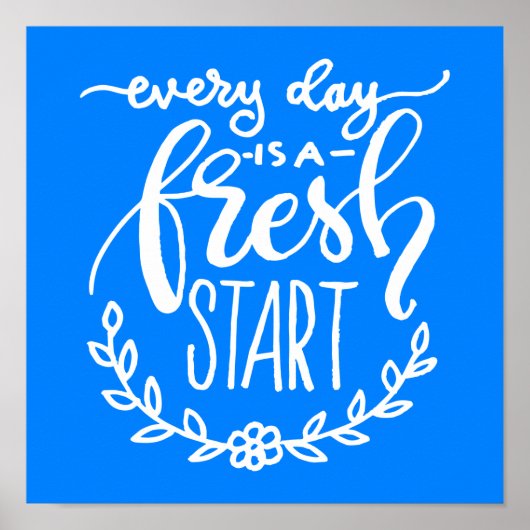 Poster Every day is A Fresh Start (Devant)