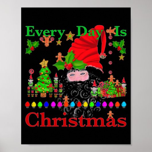 Poster Every Day Is Christmas T Shirt (Devant)