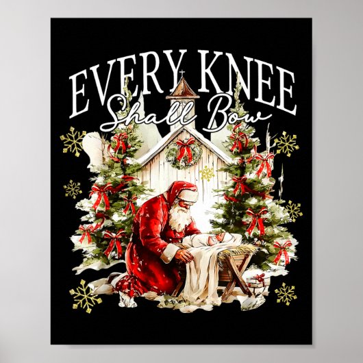 Poster Every Knee Shall Bow Jesus Birth Christian Santa C (Devant)
