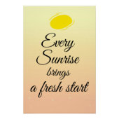 Poster Every sunshine brings a fresh start (Devant)