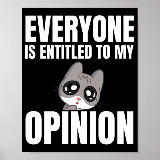 Poster Everyone is Entitled to My Opinion (Devant)