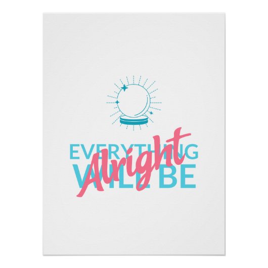 Poster Everything Will Be Alright | Astronaut Quote Art (Devant)