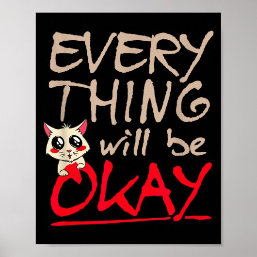 Poster Everything Will Be Ok Funny Cat Motivational Sayin (Devant)