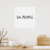 Poster Ew, Les Gens Drôle Humour Introvert (Cuisine)