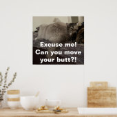 Poster Excusez-Moi ? Peux-tu bouger ton cul ? ! (Cuisine)