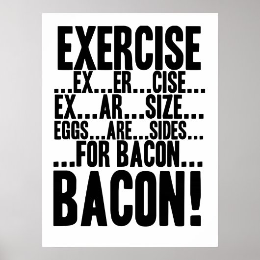 Poster Exercice...Les oeufs sont des côtés...pour BACON ! (Devant)